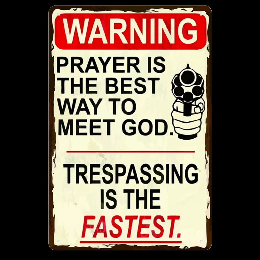 Prayer Is The Best Way To Meet God - Aluminum Metal Sign 30x20cm