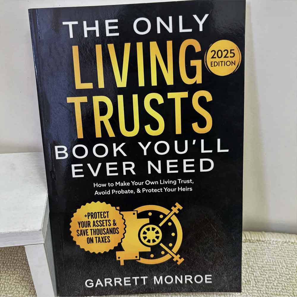 The Only Living Trusts Book You’ll Ever Need – Paperback 2025/2026 Edition