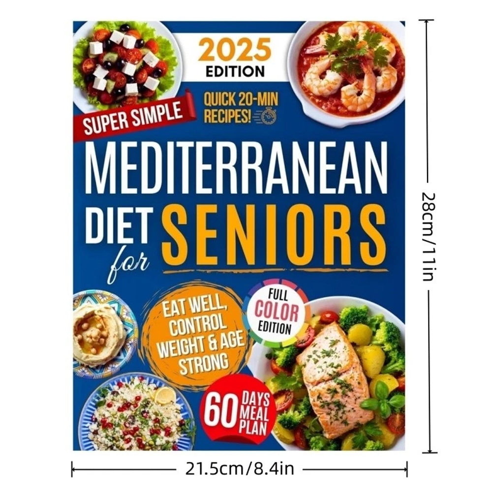 Mediterranean Diet Cookbook for Seniors: Simple Recipes for Longevity, Heart Health, and Weight Management