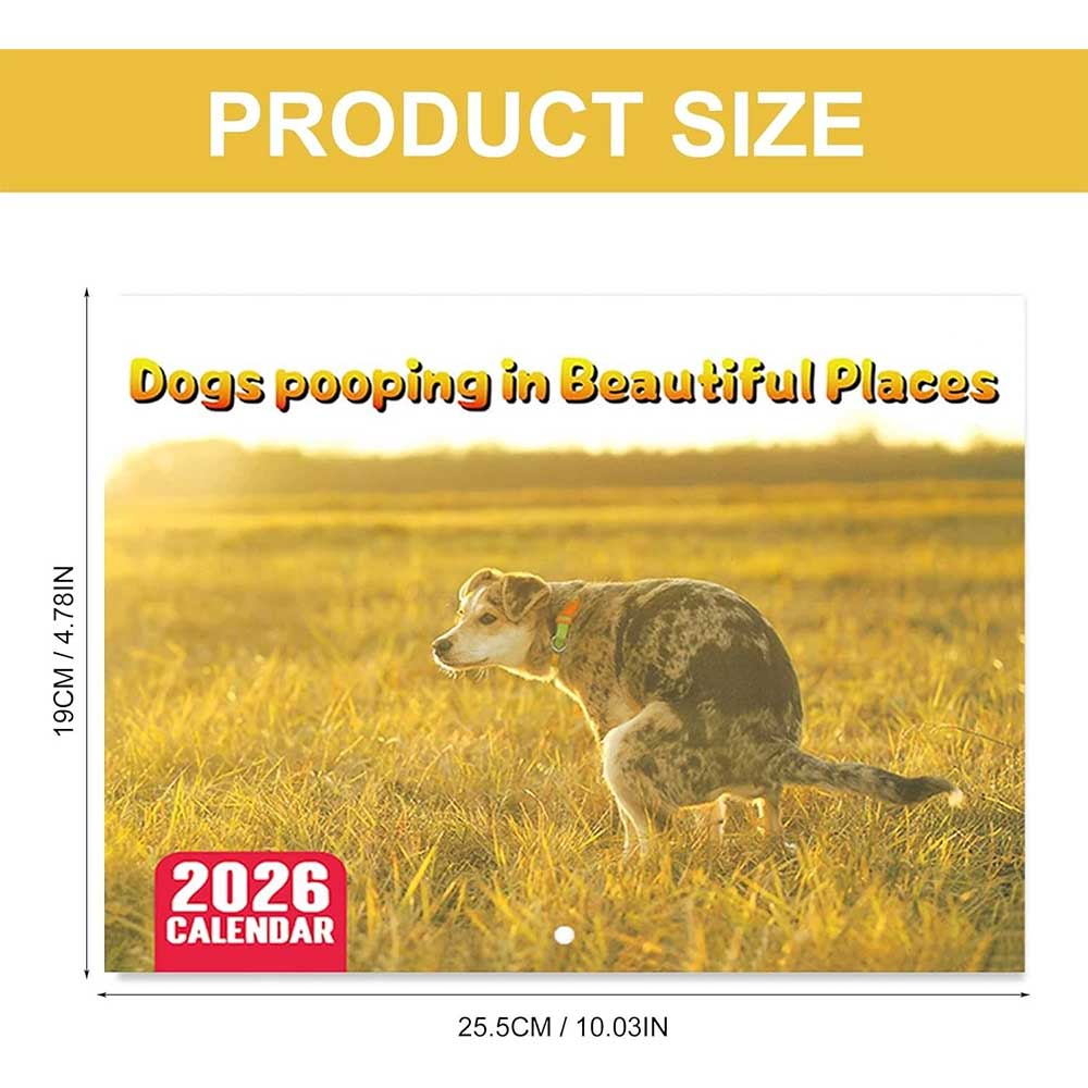 2026 Dog Pooping Calendar - Funny Dogs in Beautiful Places Wall Calendar