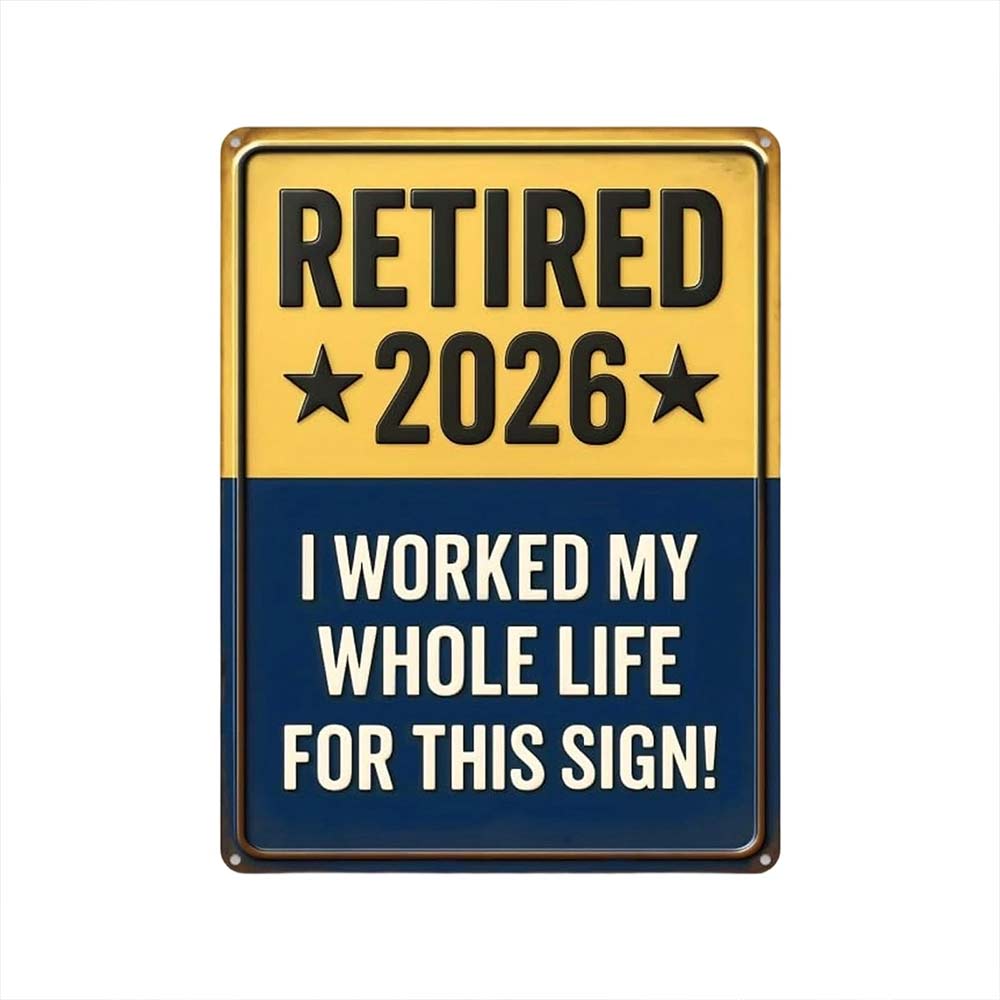 Retired 2026 Sign – Funny Retirement Gift for Men & Women, Wall Decor