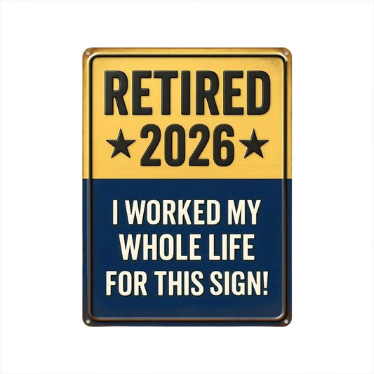 Retired 2026 Sign – Funny Retirement Gift for Men & Women, Wall Decor