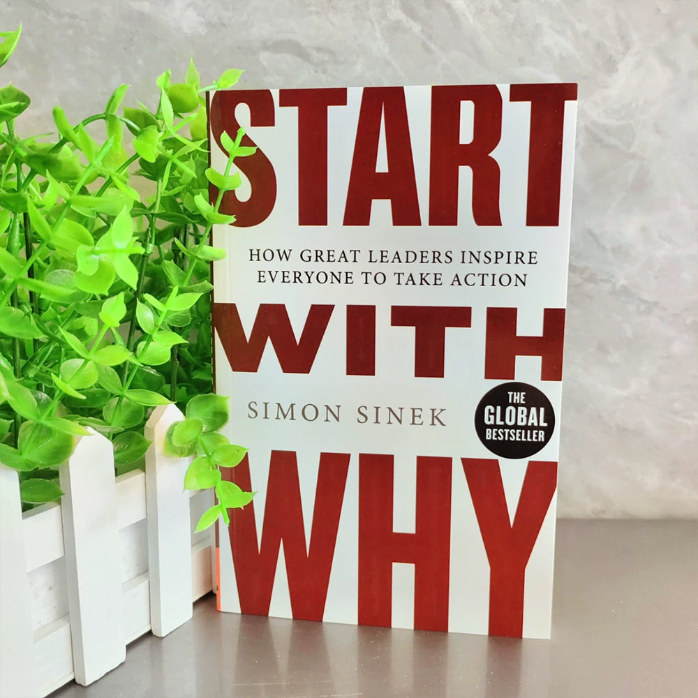 Start With Why – Leadership Guide, How to Inspire Action & Influence