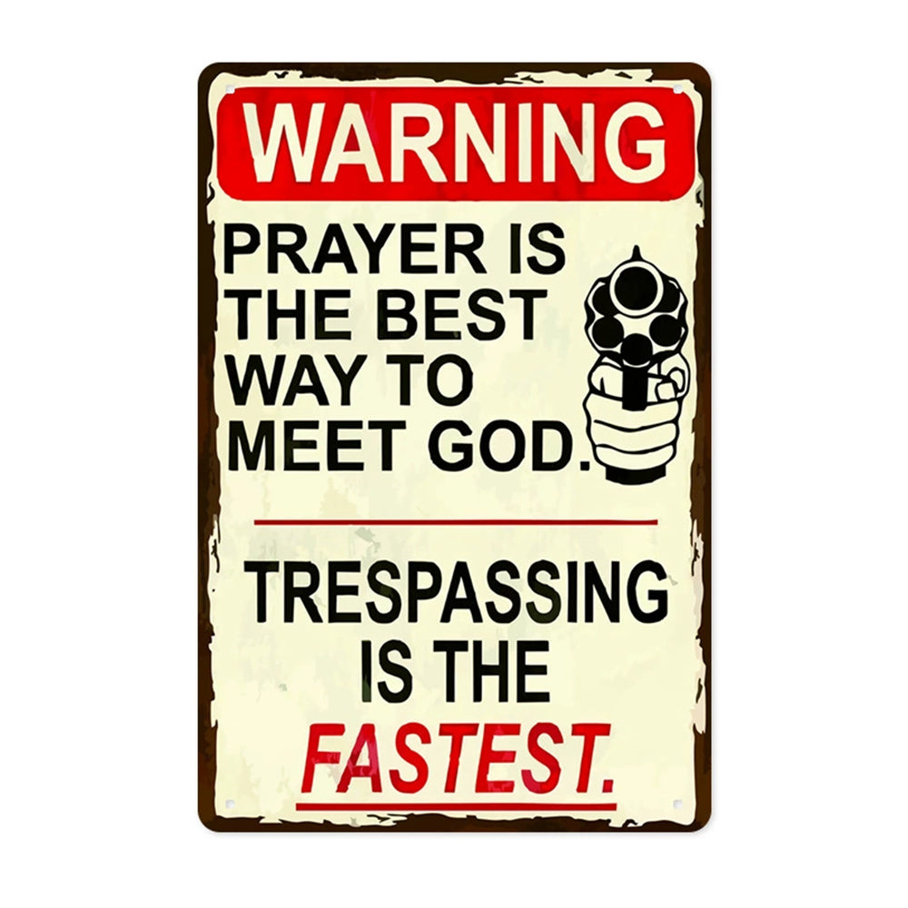Prayer Is The Best Way To Meet God - Aluminum Metal Sign 30x20cm