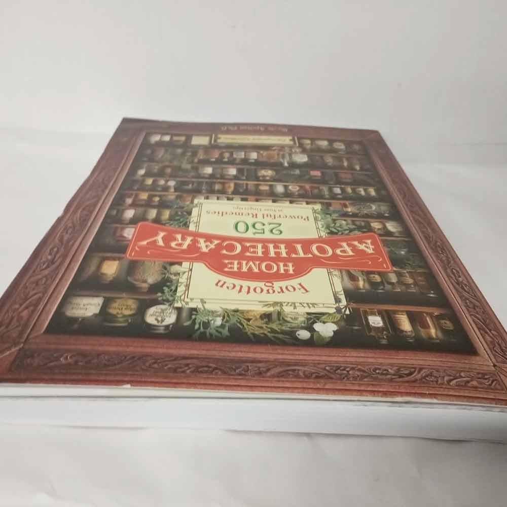Forgotten Home Apothecary – 250 Powerful Remedies, Paperback