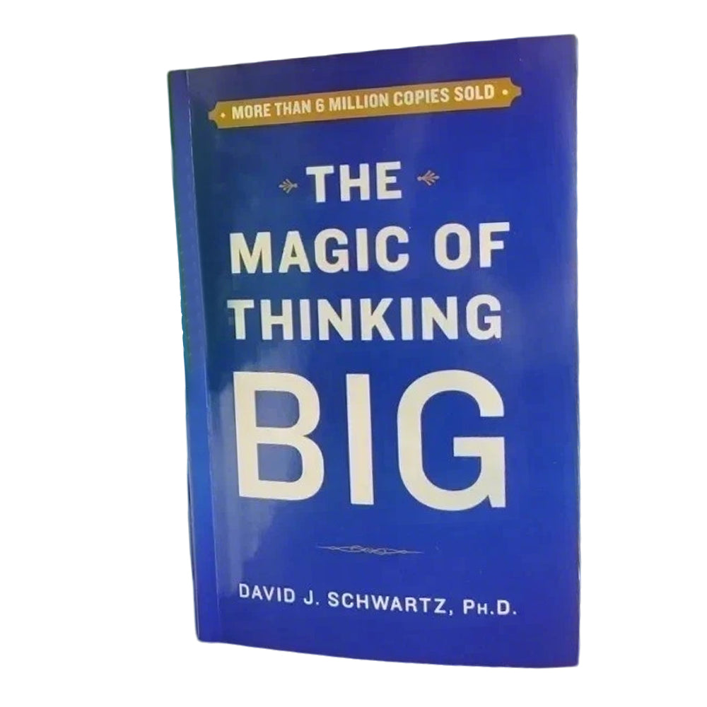 The Magic of Thinking Big by David J. Schwartz - Paperback