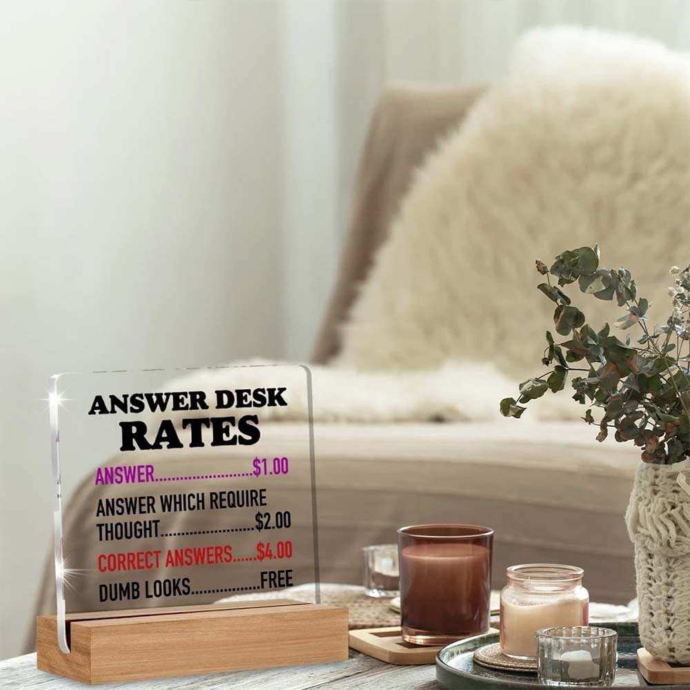 Funny Office Gift for Coworkers & Boss – Acrylic Plaque “Answer Desk Rates”