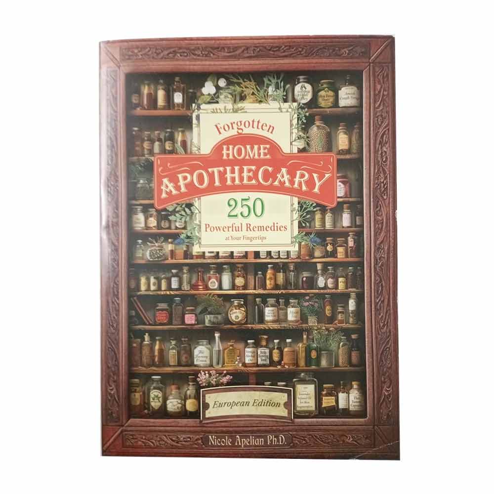 Forgotten Home Apothecary – 250 Powerful Remedies, Paperback