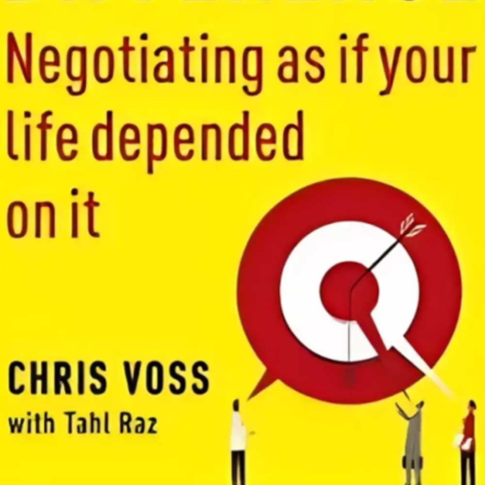 Never Split the Difference: Negotiating as if Your Life Depended on It BOOK