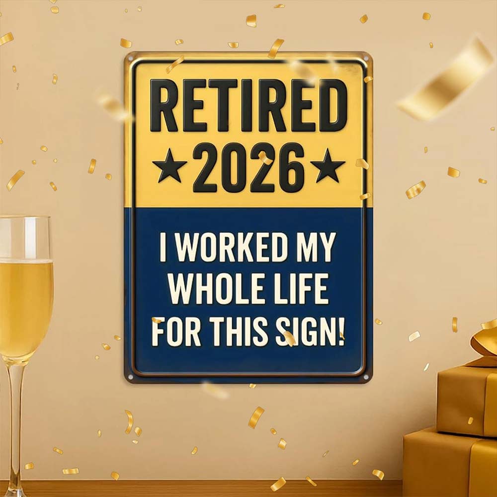 Retired 2026 Sign – Funny Retirement Gift for Men & Women, Wall Decor