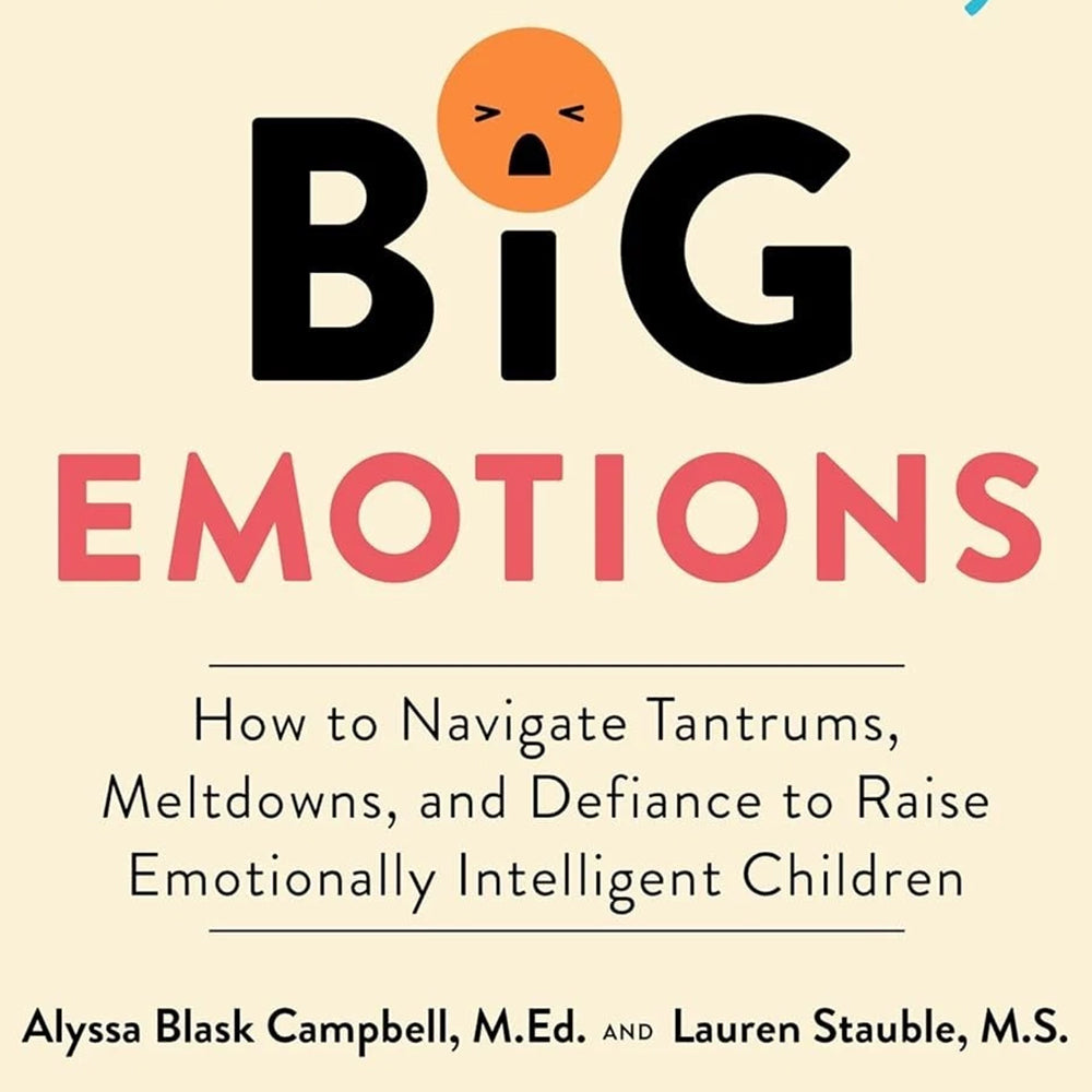 Tiny Humans, Big Emotions by Alyssa Blask Campbell - Parenting Paperback Book