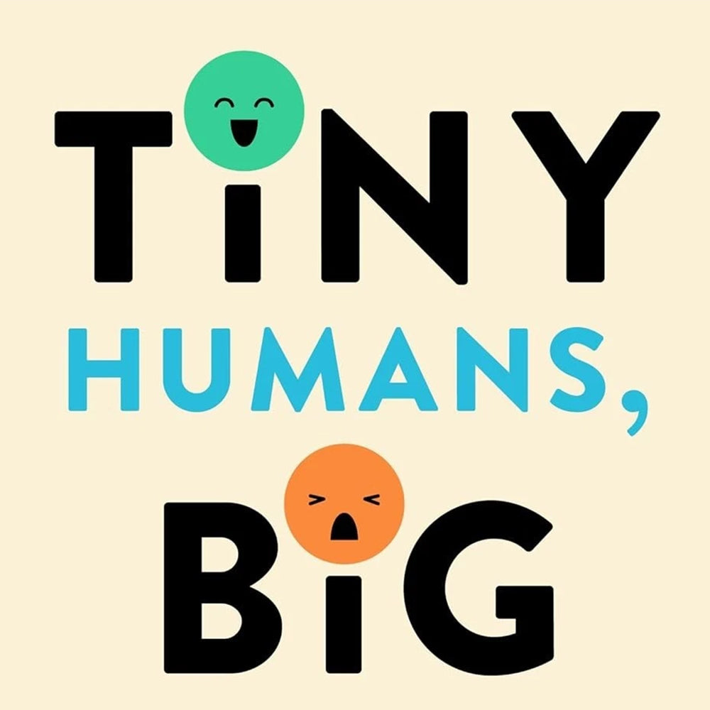 Tiny Humans, Big Emotions by Alyssa Blask Campbell - Parenting Paperback Book