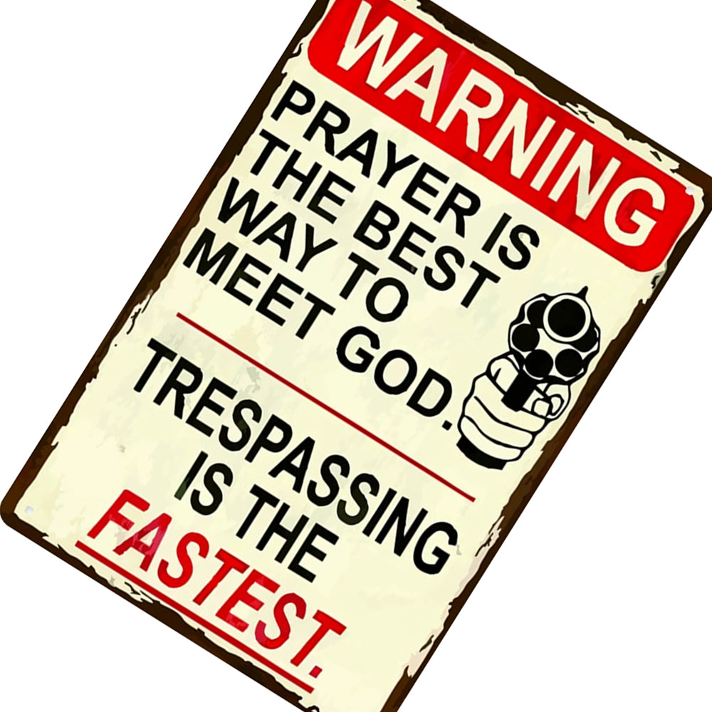 Prayer Is The Best Way To Meet God - Aluminum Metal Sign 30x20cm