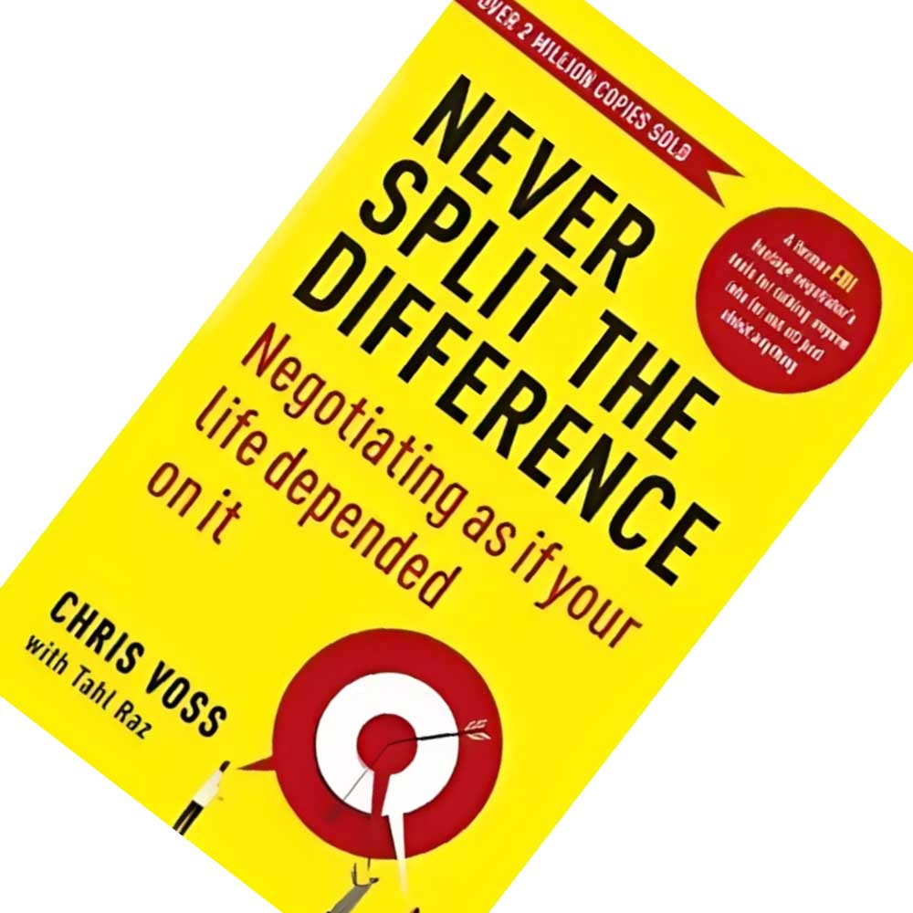 Never Split the Difference: Negotiating as if Your Life Depended on It BOOK